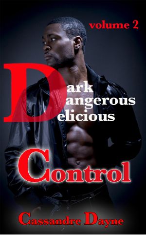 [Dark, Dangerous, Delicious 02] • Control